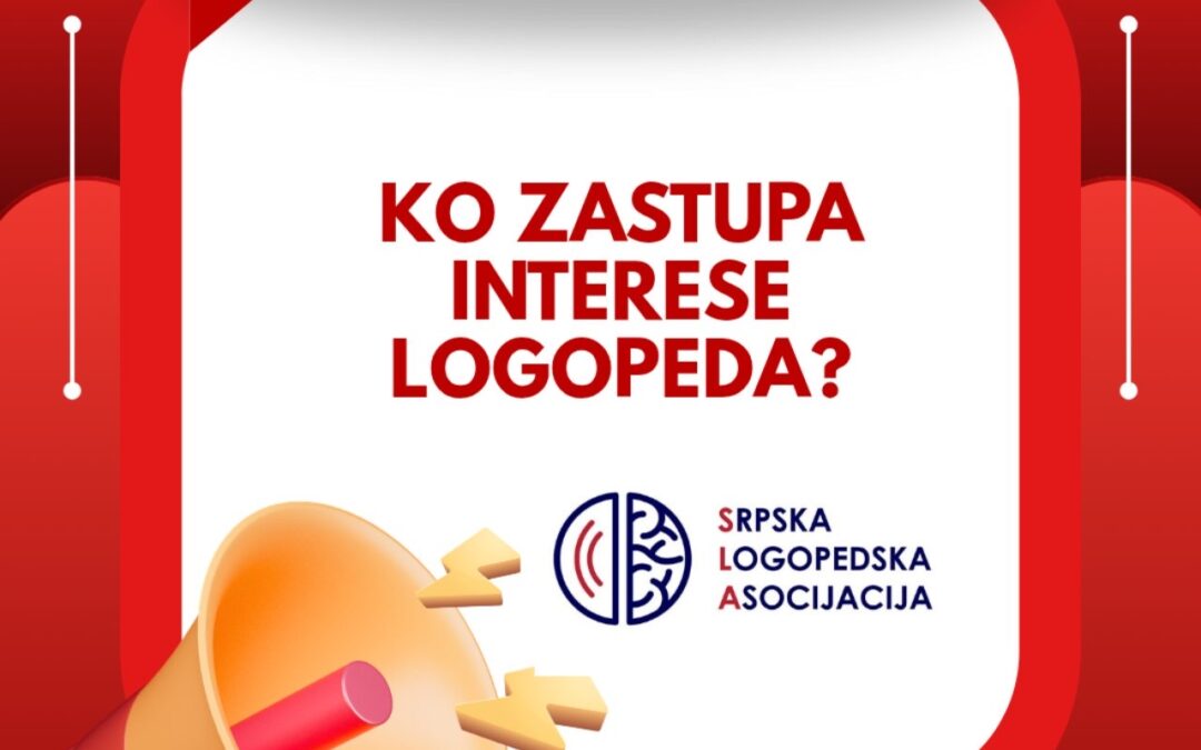 Ko zastupa interese logopeda u Srbiji?